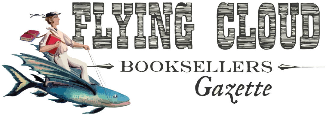 Flying Cloud Booksellers Gazette